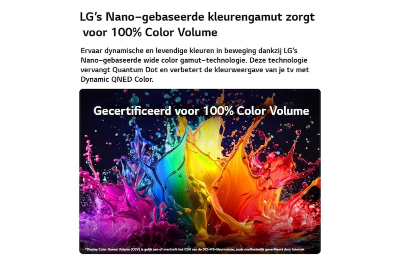 Een LG QNED AI QNED70 Mini LED met Dynamic QNED Color vult het scherm met levendige, vloeiende uitbarstingen van veelkleurige, verfachtige bewegingen, waardoor de verbeterde kleurlevendigheid wordt getoond, gecertificeerd voor 100% kleurvolume.